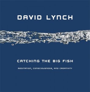 David Lynch, 'Catching the Big Fish' - The Culturium