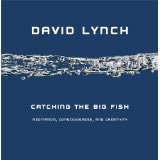 David Lynch, 'Catching the Big Fish' - The Culturium