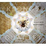 Kronos Quartet, The Music of Vladimir Martynov - The Culturium