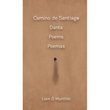 Liam Ó Muirthile, Camino de Santiago, Dánta, Poems, Poemas - The Culturium