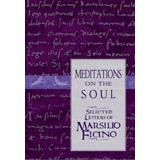 Marsilio Ficino, Meditations on the Soul - The Culturium