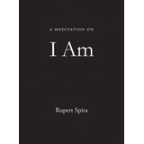 Rupert Spira, A Meditation on I Am - The Culturium